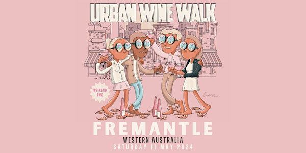 Urban Wine Walk // Fremantle (Weekend Two)