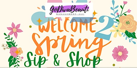 WELCOME 2 SPRING SIP AND SHOP
