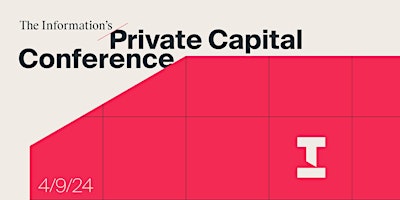 Imagen principal de The Information’s Private Capital Conference