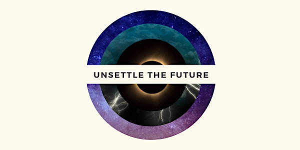 Unsettle the Future