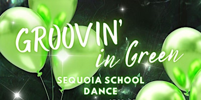 Hauptbild für Groovin' in Green Sequoia's School Dance