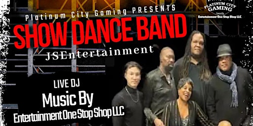 Primaire afbeelding van Platinum City Gaming Presents Show Dance Band by Js Entertainment