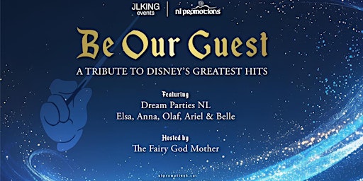 Imagem principal do evento Be Our Guest - A Tribute to Disney's Biggest Hits