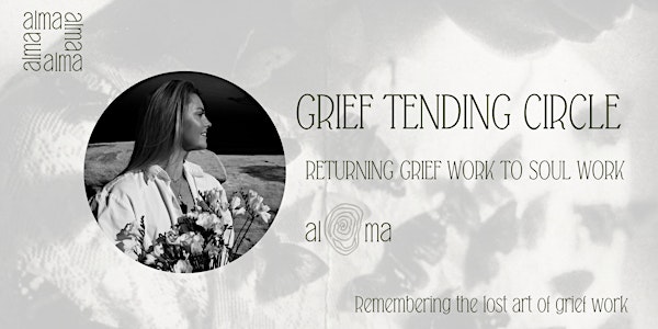 Grief Tending Circle