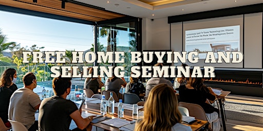Primaire afbeelding van Home Buying and Selling Seminar