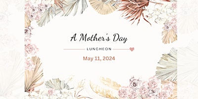 Imagem principal do evento A Mother's Day Luncheon