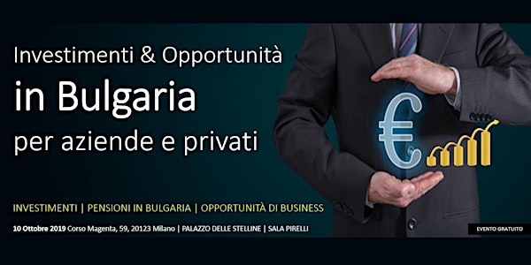 Investimenti & Opportunità in BULGARIA. Per Aziende, Investitori e Privati.