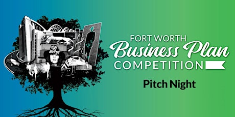 Fort Worth Business Plan Competition - Pitch Night primary image