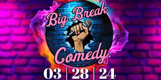 Primaire afbeelding van Big Break Comedy Showcase