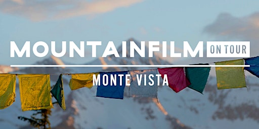 Image principale de Mountainfilm on Tour - Monte Vista