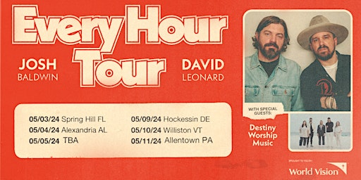 Hauptbild für World Vision Presents EVERY HOUR TOUR Josh Baldwin + David Leonard