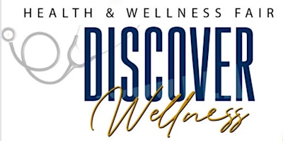 Hauptbild für 3rd Annual Discover Health & Wellness Fair 2024