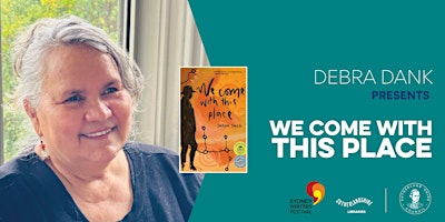 Imagen principal de Sydney Writer's Festival presents Debra Dank | We Come with this Place