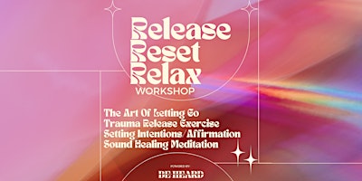Release, Reset, Relax Workshop - Sound Healing, Panel Discussions & More primary image