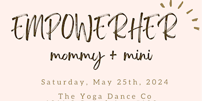 Imagen principal de EMPOWERHER: Mommy + Mini