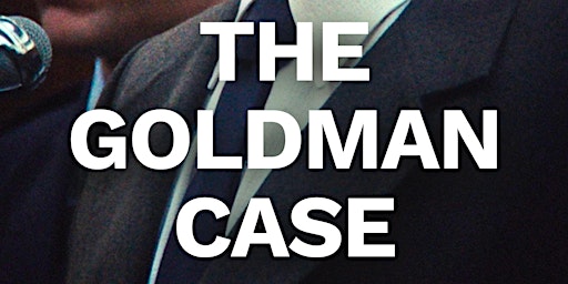 Imagem principal do evento THE GOLDMAN CASE - LE PROCES GOLDMAN