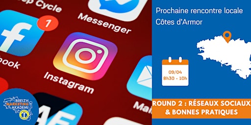Hauptbild für Round 2 : Les bonnes pratiques des réseaux sociaux –Echanges & applications