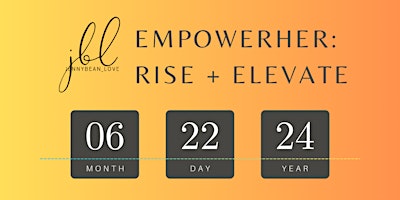 Immagine principale di EMPOWERHER: Rise + Elevate 