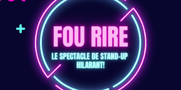 Le spectacle de stand-up hilarant! ( en francais ) Fou De Rire!