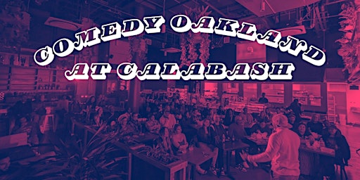 Imagem principal do evento Comedy Oakland at Calabash - Sat Apr 20 2024