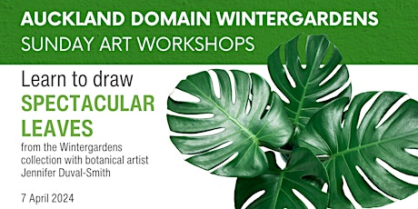 Spectacular leaves workshop - Wintergardens Sunday Art Sessions primary image