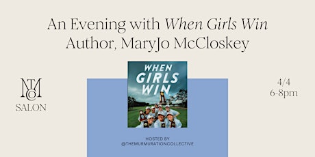 An Evening with "When Girls Win" Author, MaryJo McCloskey
