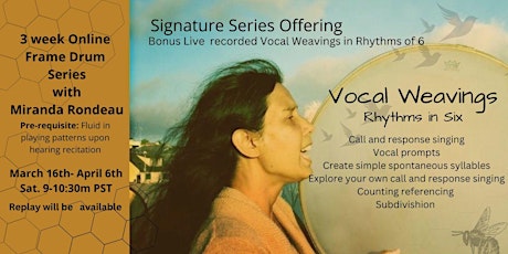 3 Week Online Signature Frame Drum Series: Vocal Weavings in Rhythms in Six