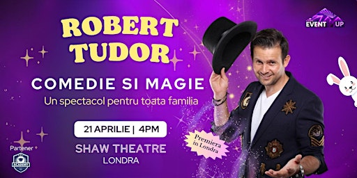 Hauptbild für LONDRA|21.04.2024                 PREMIERA ROBERT TUDOR  COMEDIE SI MAGIE