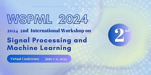 Hauptbild für 2024 2nd International Workshop on Signal Processing and Machine Learning