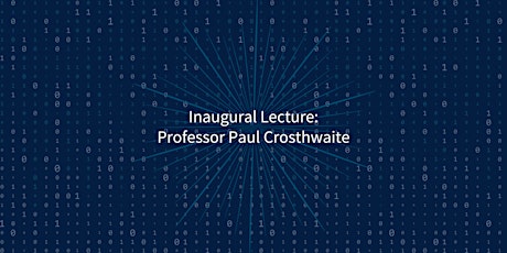 Inaugural Lecture: Paul Crosthwaite primary image