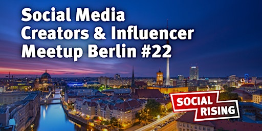 Primaire afbeelding van Social Media Creators & Influencer Meetup Berlin #22