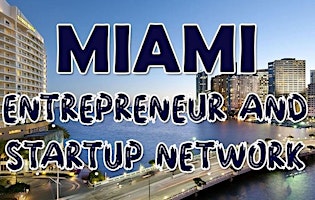 Miami Business, Tech & Entrepreneur   Professional Networking Soiree primary image
