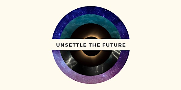 Tipi Confessions: Unsettle the Future