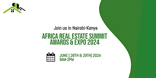Primaire afbeelding van Pre-registration - Africa Real Estate Summit 2024 Nairobi, Kenya