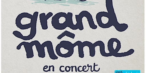 Primaire afbeelding van Concert Grand Môme