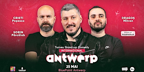 Stand-up Comedy cu Sorin, Cristi și Dragoș | ANTWERP | 25.05.24