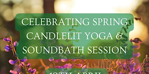 Primaire afbeelding van Celebrating Spring  Candlelit Yoga and Soundbath Session