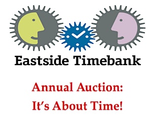It's About Time!  Eastside Timebank's Annual Auction primary image