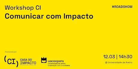 Roadshow Casa do Impacto | Aveiro - Comunicar com Impacto primary image