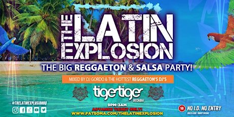 Reggaeton Party @ Tiger Tiger London / The Latin Explosion / Every Saturday