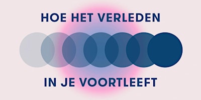 Imagem principal de Hoe het verleden in je voortleeft