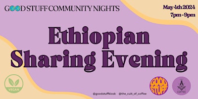 Imagen principal de Good Stuff Community Nights: Ethiopian Sharing Evening