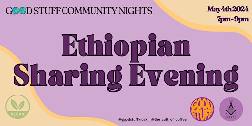 Primaire afbeelding van Good Stuff Community Nights: Ethiopian Sharing Evening