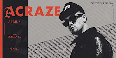 Hauptbild für El Paso: ACRAZE @ 11:11 [18+]