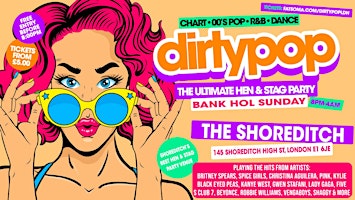 Primaire afbeelding van Dirty Pop // The BIG Hen, Stag & Birthday Party - Bank Holiday Sunday