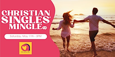 Imagem principal do evento Christian Singles' Mingle 4.0 by Date Well Project