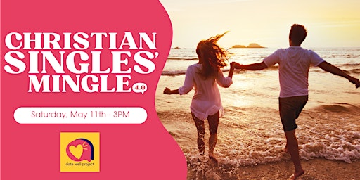 Imagem principal do evento Christian Singles' Mingle 4.0 by Date Well Project
