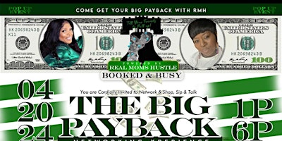 Imagem principal do evento Real Moms Hustle presents "The BIG  PAYBACK" Networking POPUP Xperience
