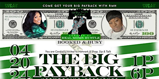 Imagem principal de Real Moms Hustle presents "The BIG  PAYBACK" Networking POPUP Xperience