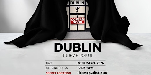 TrueVie Pop Up In Dublin primary image